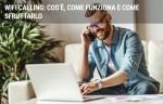 WiFi Calling: cos'è e come funziona WiFi Calling: cos'è e come funziona