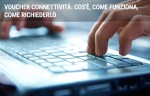 Voucher connettività: cos'è, come funziona, come richiederlo Voucher connettività: cos'è, come funziona, come richiederlo