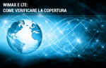 Come verificare la copertura Internet wireless WiMAX e LTE Come verificare la copertura Internet wireless WiMAX e LTE