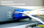 Configurazione modem Alice: come effettuarla in pochi passi Configurazione modem Alice: come effettuarla in pochi passi