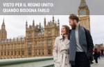 Visto per il Regno Unito: quando bisogna farlo Visto per il Regno Unito: quando bisogna farlo