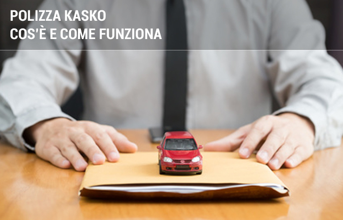 Polizza Kasko Cos E Cosa Copre E Come Funziona Facile It