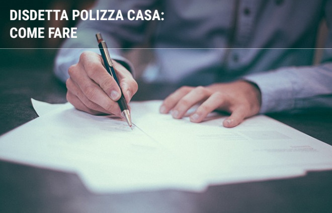 Disdetta polizza casa: come fare | Facile.it