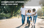 Polizza capofamiglia: cos'è, come funziona e cosa copre Polizza capofamiglia: cos'è, come funziona e cosa copre