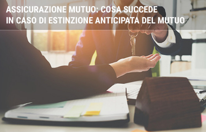 Polizza mutuo: cosa succede in caso di estinzione anticipata ...