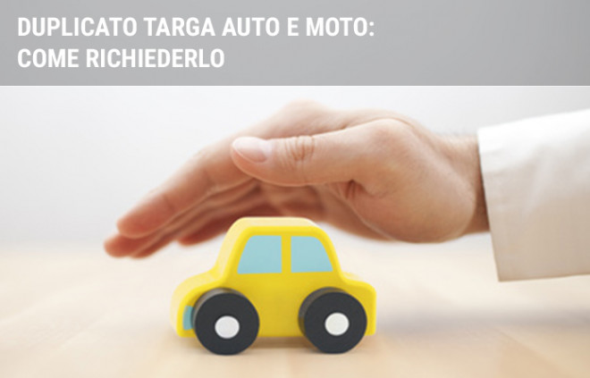 Duplicato targa auto e moto: come richiederlo Duplicato targa auto e moto: come richiederlo