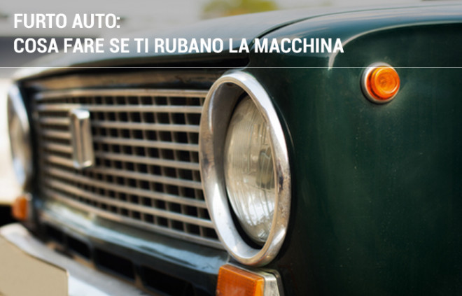 Furto Auto Cosa Fare Se Ti Rubano La Macchina Facile It
