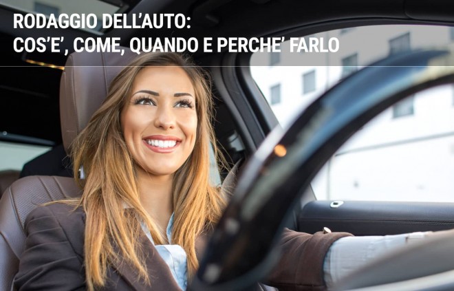 Rodaggio Auto: cos'è, come farlo, quando e perchè Rodaggio Auto: cos'è, come farlo, quando e perchè