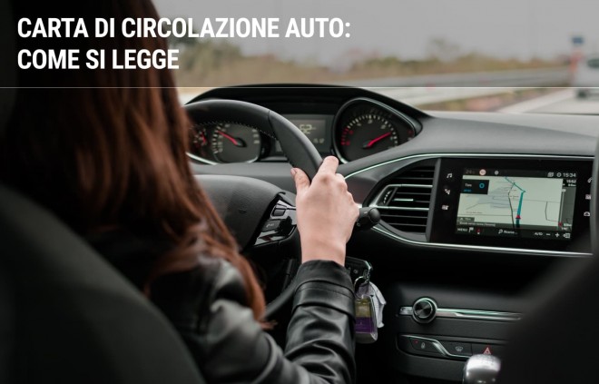 Carta di circolazione auto: cos'è e come si legge Carta di circolazione auto: cos'è e come si legge