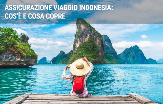 Assicurazione viaggio Indonesia: cos'è e cosa copre