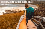 Assicurazione viaggio Costa Rica: cosa copre Assicurazione viaggio Costa Rica: cosa copre