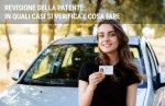 Revisione Patente: in quali casi si verifica e cosa fare Revisione Patente: in quali casi si verifica e cosa fare