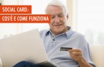 La Social Card: cos’è e chi può richiederla in 5 punti La Social Card: cos’è e chi può richiederla in 5 punti
