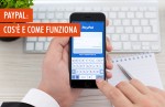 PayPal: cos'è e come funziona PayPal: cos'è e come funziona