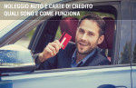 Noleggio auto: quali sono le carte di credito accettate? Noleggio auto: quali sono le carte di credito accettate?
