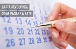 Carte revolving: cosa sono e come funzionano Carte revolving: cosa sono e come funzionano