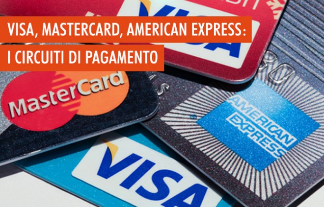Visa Mastercard American Express In 5 Pillole Facile It