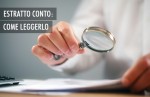 Guida alla lettura dell'estratto conto Guida alla lettura dell'estratto conto