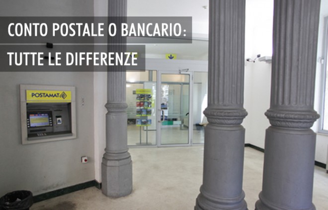 Conto corrente postale e bancario: le differenze