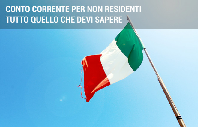 Conto corrente per non residenti in Italia: tutto quello che devi sapere