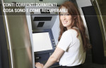 Conti correnti dormienti: cosa sono e come recuperarli Conti correnti dormienti: cosa sono e come recuperarli