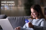 Home banking: cos'è e come funziona in 5 punti Home banking: cos'è e come funziona in 5 punti