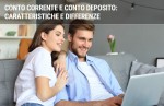 Conto corrente e conto deposito a confronto Conto corrente e conto deposito a confronto