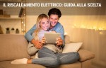 Il riscaldamento elettrico: guida alla scelta Il riscaldamento elettrico: guida alla scelta