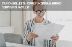 Carica bolletta: come funziona il nuovo servizio di Facile.it Carica bolletta: come funziona il nuovo servizio di Facile.it