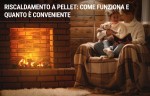 Riscaldamento a pellet: come funziona e quanto è conveniente Riscaldamento a pellet: come funziona e quanto è conveniente