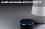 Quanto consuma Alexa in termini energetici Quanto consuma Alexa in termini energetici