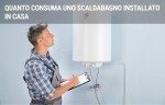 Quanto consuma uno scaldabagno installato in casa Quanto consuma uno scaldabagno installato in casa