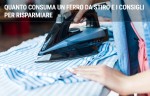 Quanto consuma un ferro da stiro e i consigli per risparmiare Quanto consuma un ferro da stiro e i consigli per risparmiare