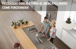 Passaggio obbligatorio al mercato libero: come funzionerà? Passaggio obbligatorio al mercato libero: come funzionerà?