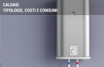 Caldaie: tutti i tipi di caldaia per il riscaldamento, costi di installazione e consumi Caldaie: tutti i tipi di caldaia per il riscaldamento, costi di installazione e consumi