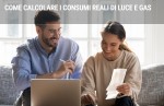 Come calcolare i consumi reali di luce e gas Come calcolare i consumi reali di luce e gas