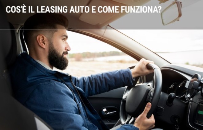 Cos'è il leasing auto e come funziona?