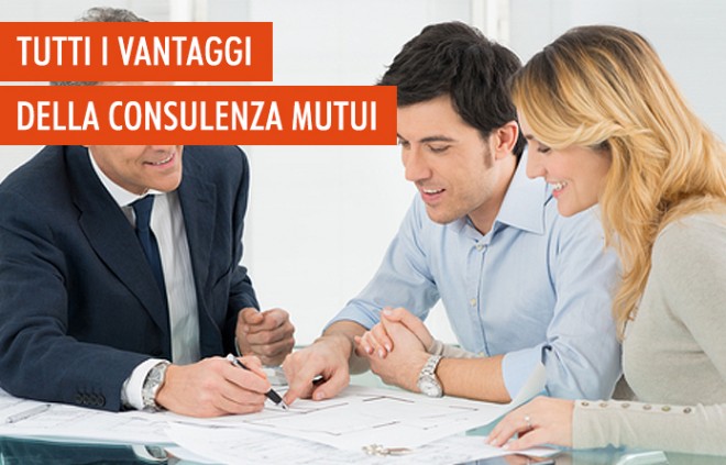 Consulenza mutui: i vantaggi di avere un consulente dedicato