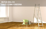 Mutuo edilizio per costruire o ristrutturare: come funziona Mutuo edilizio per costruire o ristrutturare: come funziona