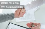 Accollo del mutuo: cos'è e quando può essere utile Accollo del mutuo: cos'è e quando può essere utile