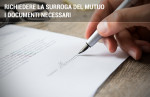 Documenti necessari surroga del mutuo: tutto quello che devi sapere Documenti necessari surroga del mutuo: tutto quello che devi sapere