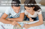 Valore immobili: come si calcola il valore al metro quadro Valore immobili: come si calcola il valore al metro quadro