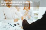 Promessa preliminare di vendita: cos'è il compromesso Promessa preliminare di vendita: cos'è il compromesso
