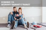 Ecobonus 110: interventi trainanti e interventi trainati Ecobonus 110: interventi trainanti e interventi trainati
