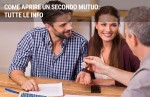 Come aprire un secondo mutuo: tutte le info Come aprire un secondo mutuo: tutte le info