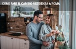 Come fare il cambio residenza a Roma Come fare il cambio residenza a Roma