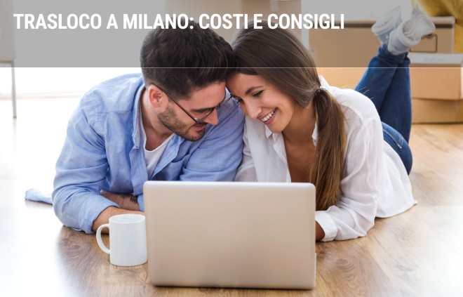 Trasloco a Milano: costi e consigli