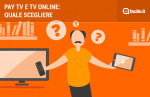 Pay TV e TV online: differenze, vantaggi e svantaggi Pay TV e TV online: differenze, vantaggi e svantaggi