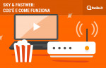 Sky & Fastweb: cos'è e come attivare l'abbonamento Sky & Fastweb: cos'è e come attivare l'abbonamento