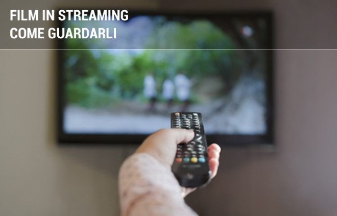 Come guardare i film e le serie TV in streaming